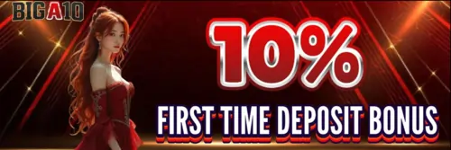 10% first time deposit bonus